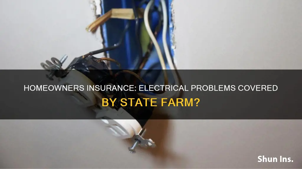 does homeowners insurance cover electrical problems state farm