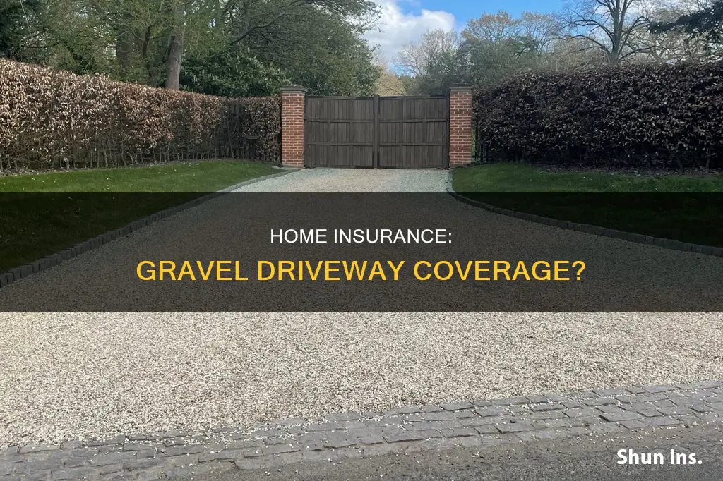 does homeowners insurance cover gravel driveway