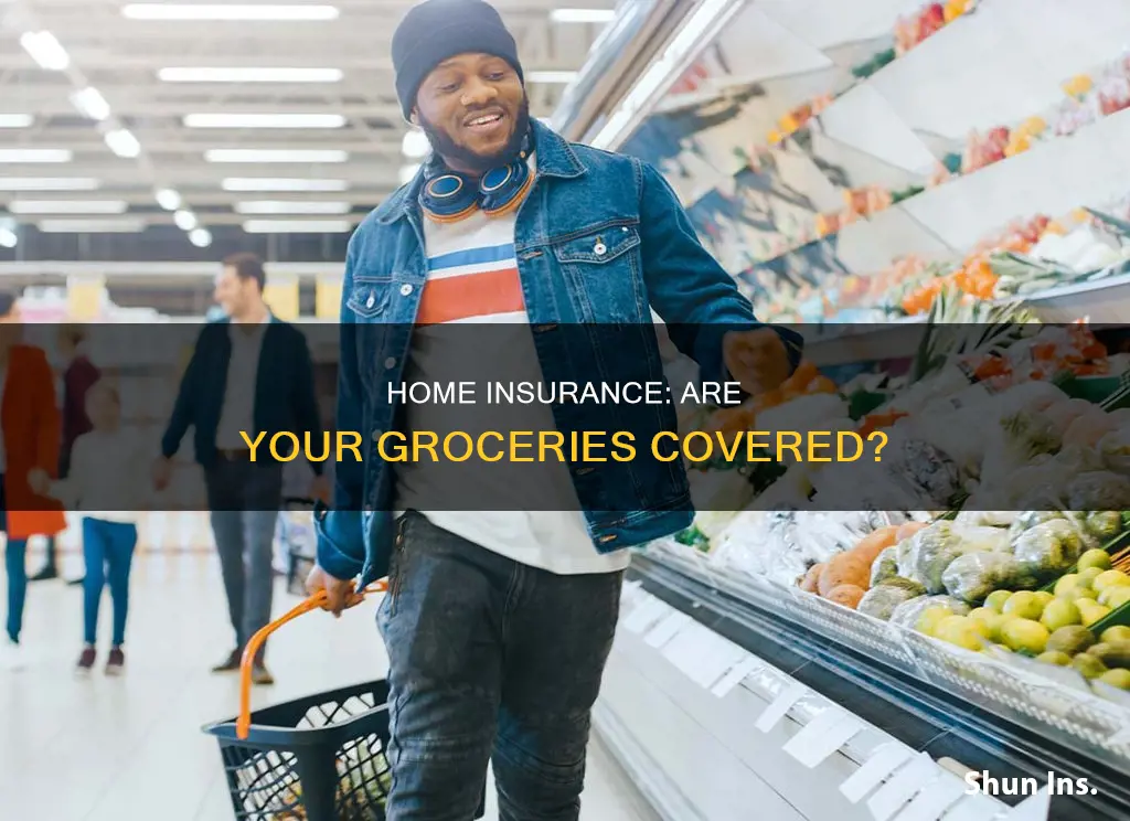 does homeowners insurance cover groceries
