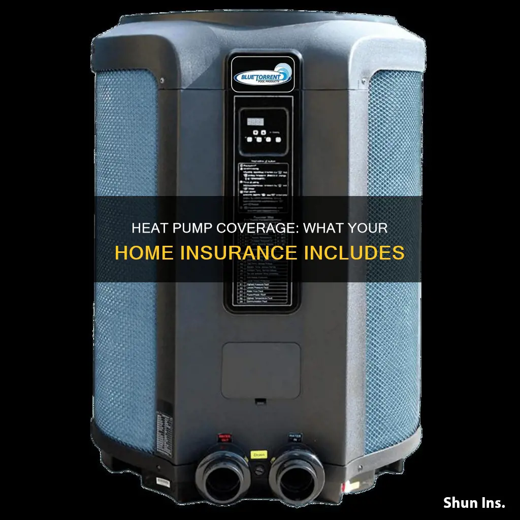does homeowners insurance cover heat pumps