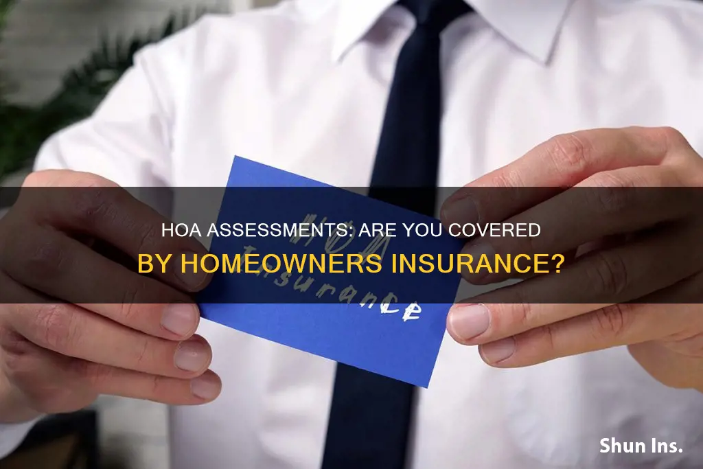 does homeowners insurance cover hoa assessments