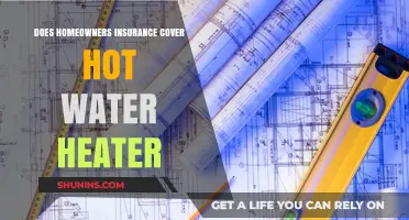 Hot Water Heater Covered by Homeowners Insurance?