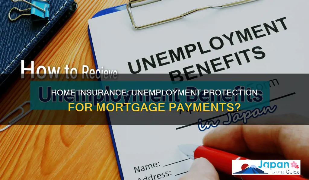 does homeowners insurance cover if I get unemployed
