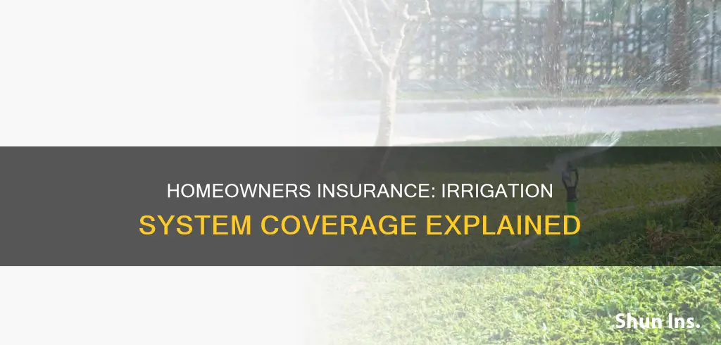 does homeowners insurance cover irrigation system