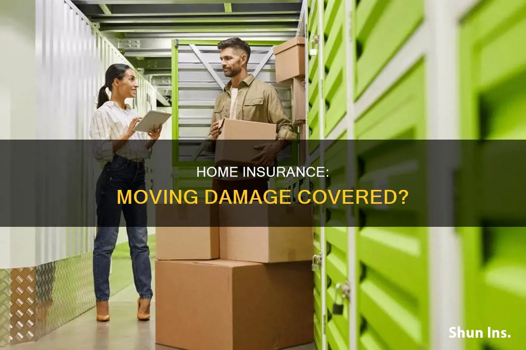 does homeowners insurance cover items damaged in a move