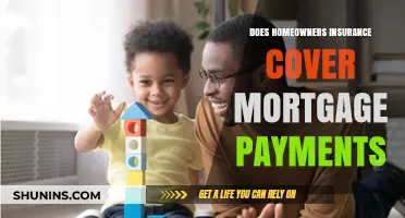 Homeowners Insurance: Does It Cover Mortgage Payments?