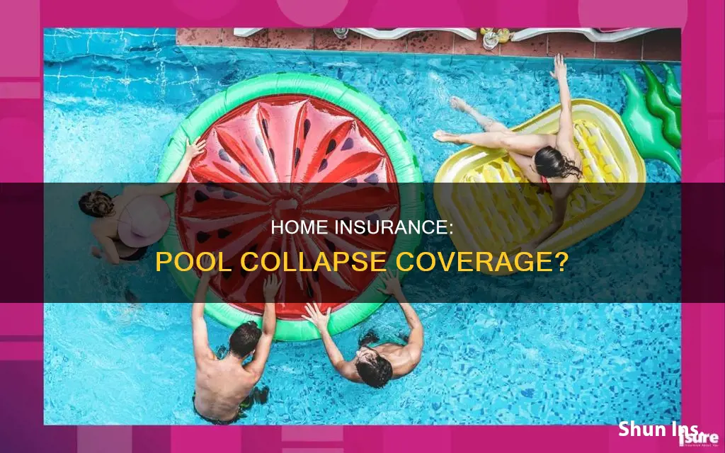 does homeowners insurance cover pool collapse