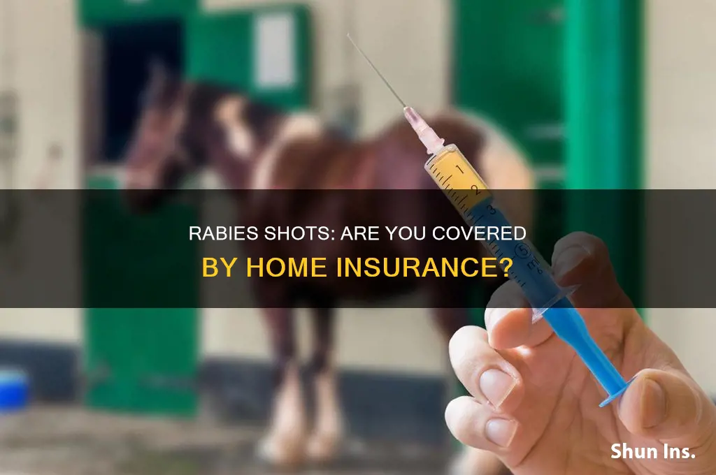 does homeowners insurance cover rabies shots