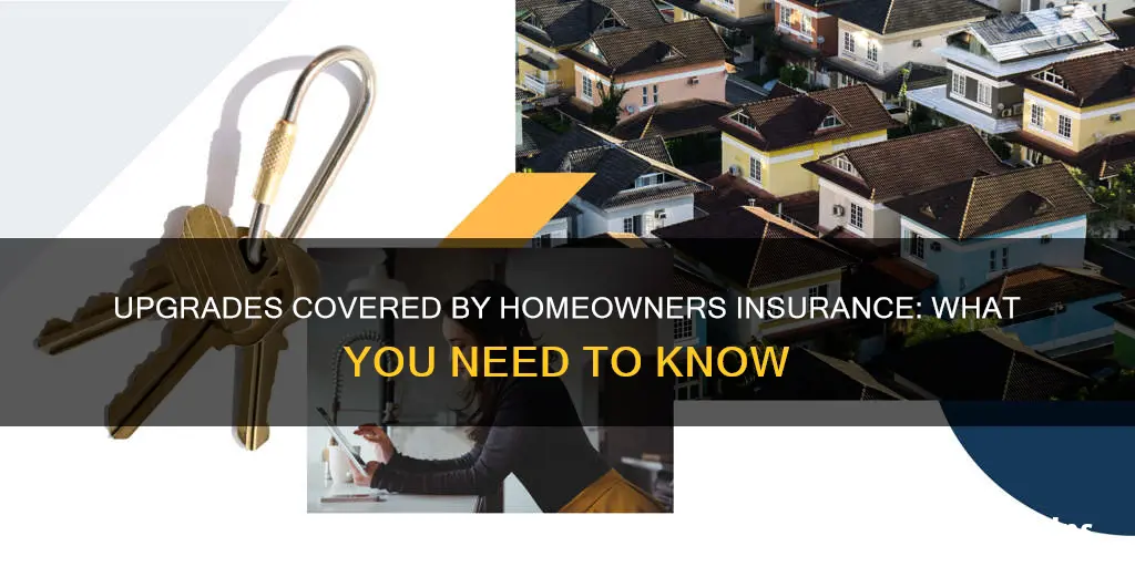 does homeowners insurance cover upgrades