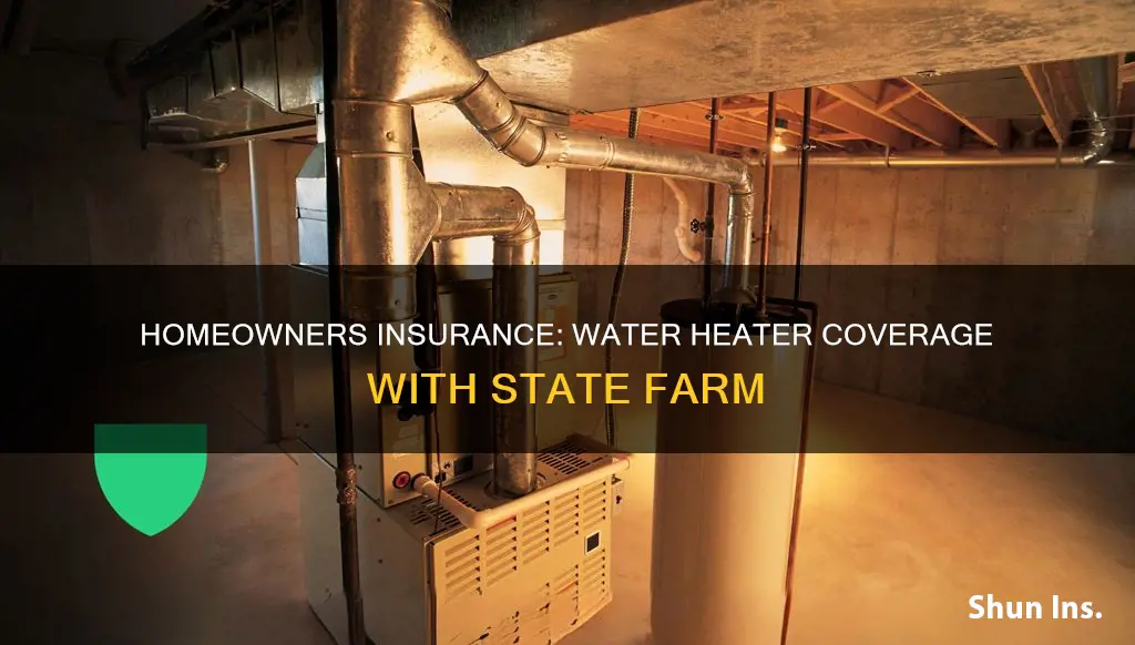 does homeowners insurance cover water heater state farm