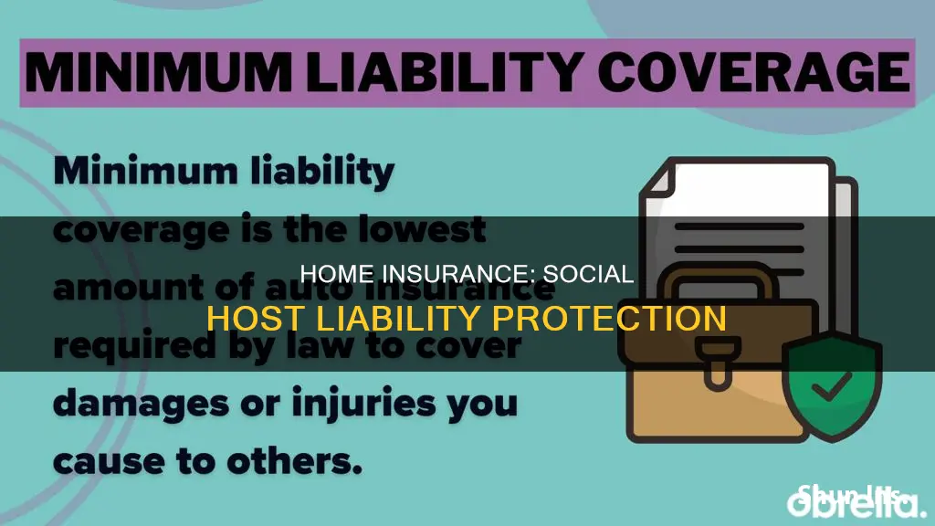 does homeowners insurance liability coverage cover social host liability