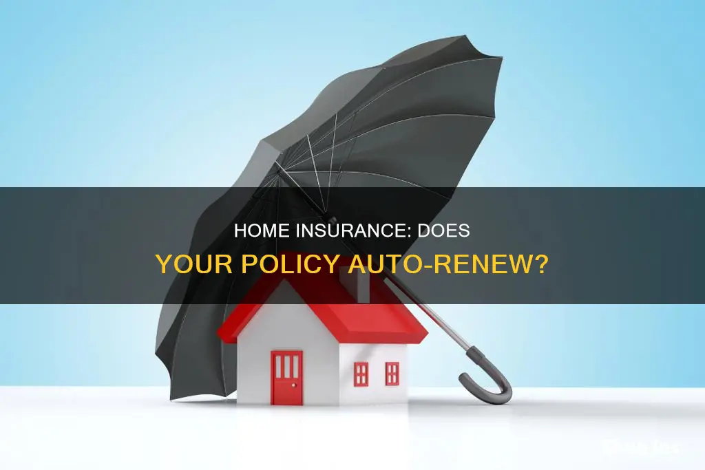 does homeowners insurance renew automatically