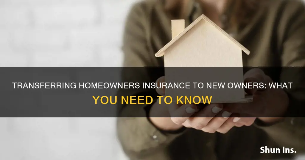 does homeowners insurance transfer to new owners