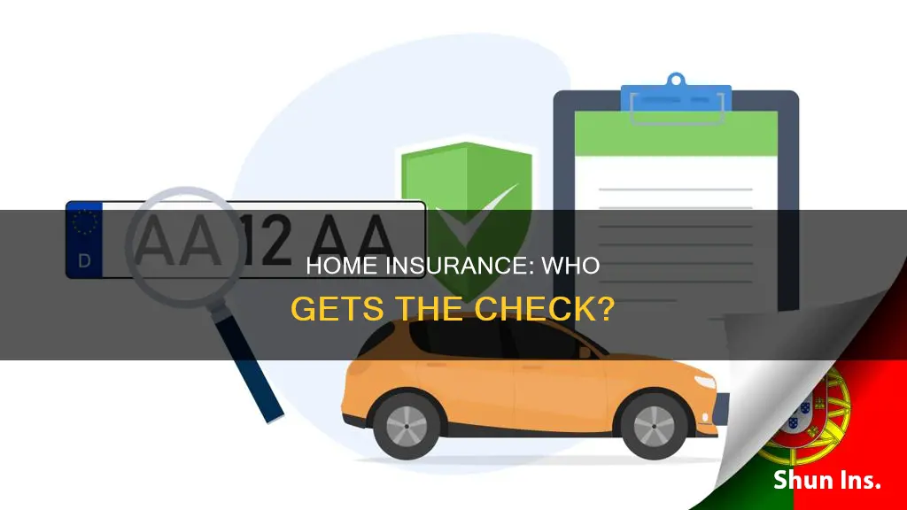 does homeowners insurance write me the check or the contractor