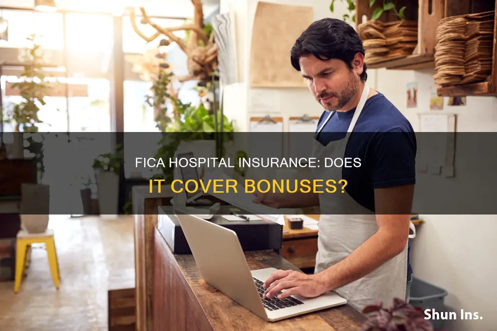 does hospital insurance of fica apply to bonuses