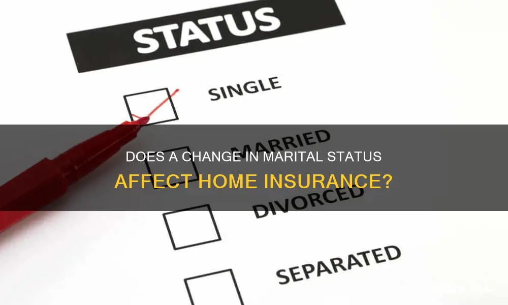 does house insurance change if martial status