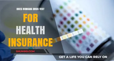 Does Humana Require Drug Testing for Health Insurance Coverage?