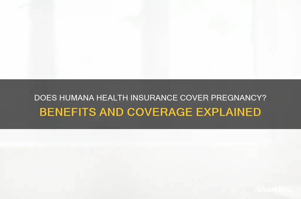 does humana health insurance cover pregnancy