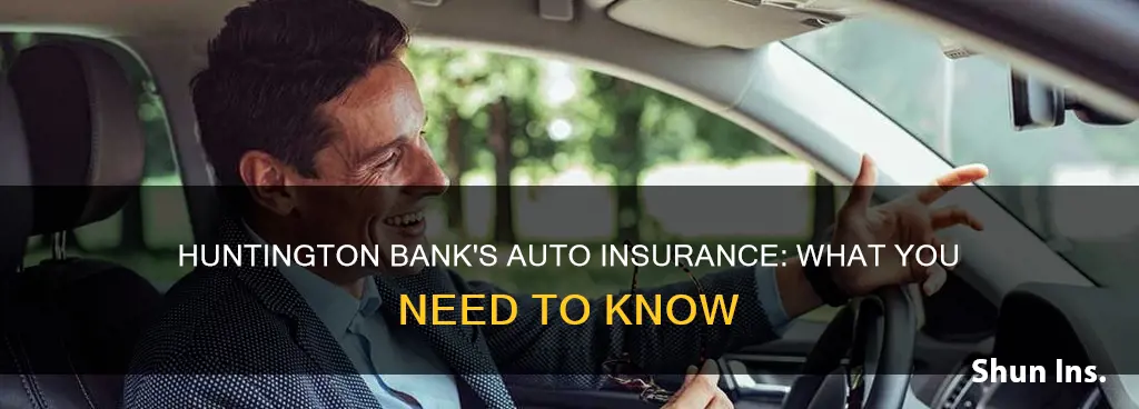 does huntington bank have auto insurance