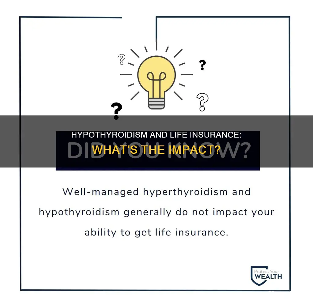 does hypothyroidism affect life insurance