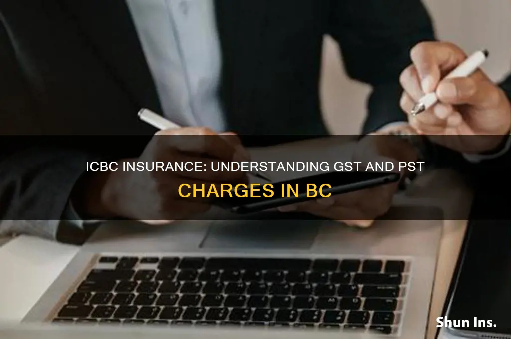 does icbc charge gst and pst on insurance