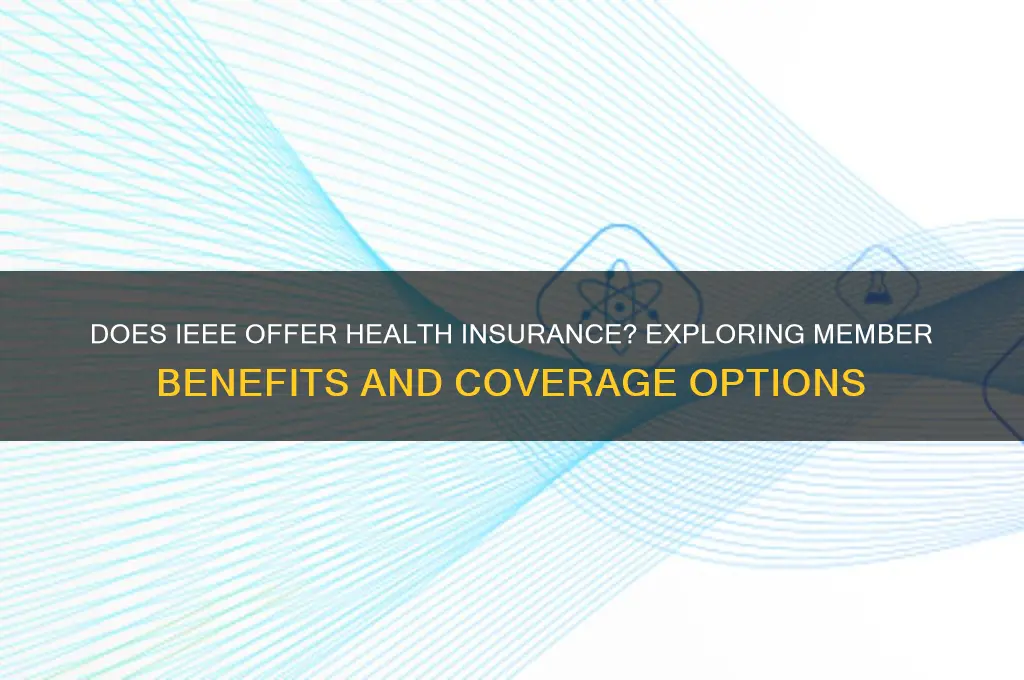 does ieee have health insurance