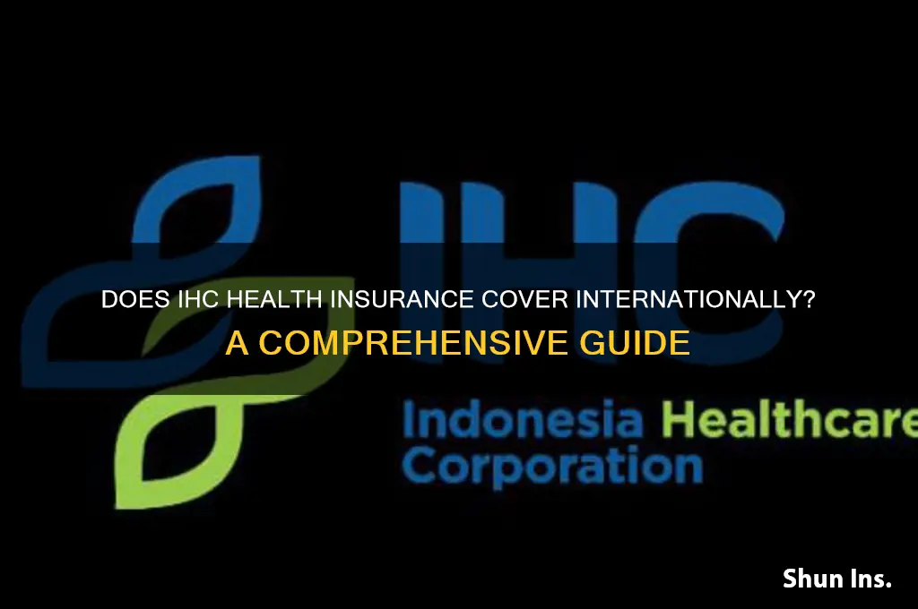 does ihc health insurance cover internationally