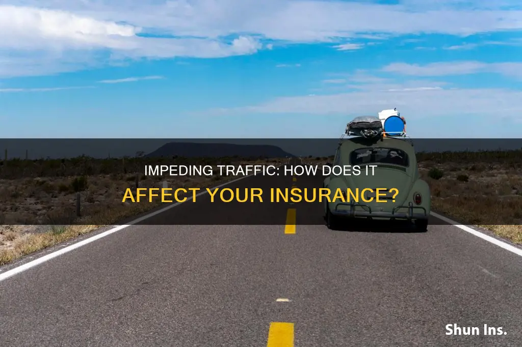 does impeding traffic affect insurance