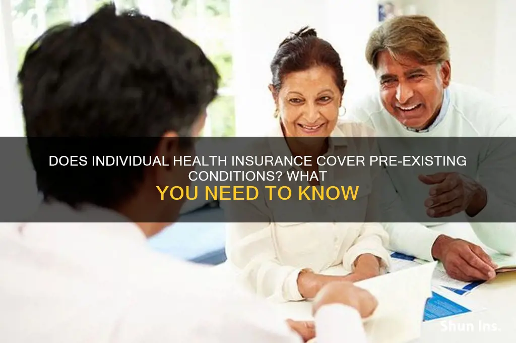 does individual health insurance cover pre-existing conditions