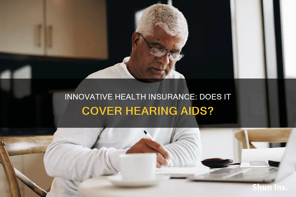 does innovative health insurance cover hearing aides