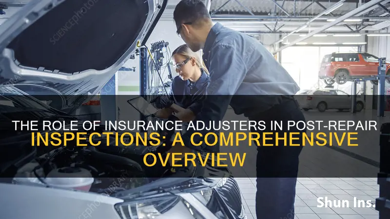 does insurance adjuster inspect completed repairs