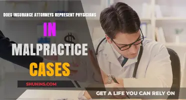 Do Insurance Attorneys Represent Physicians in Malpractice Cases?