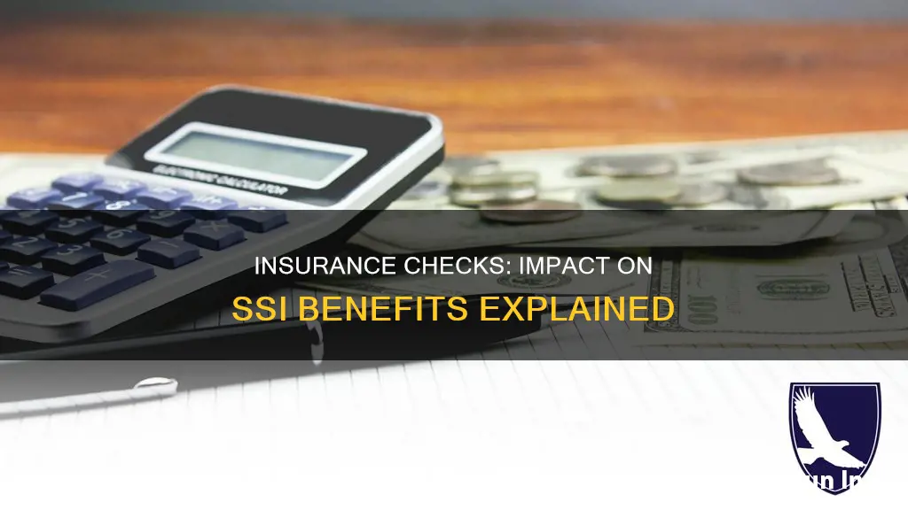 does insurance check affect ssi benefits