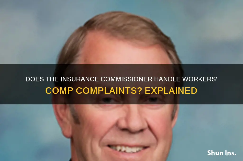 does insurance commisioner handle workers comp complaints