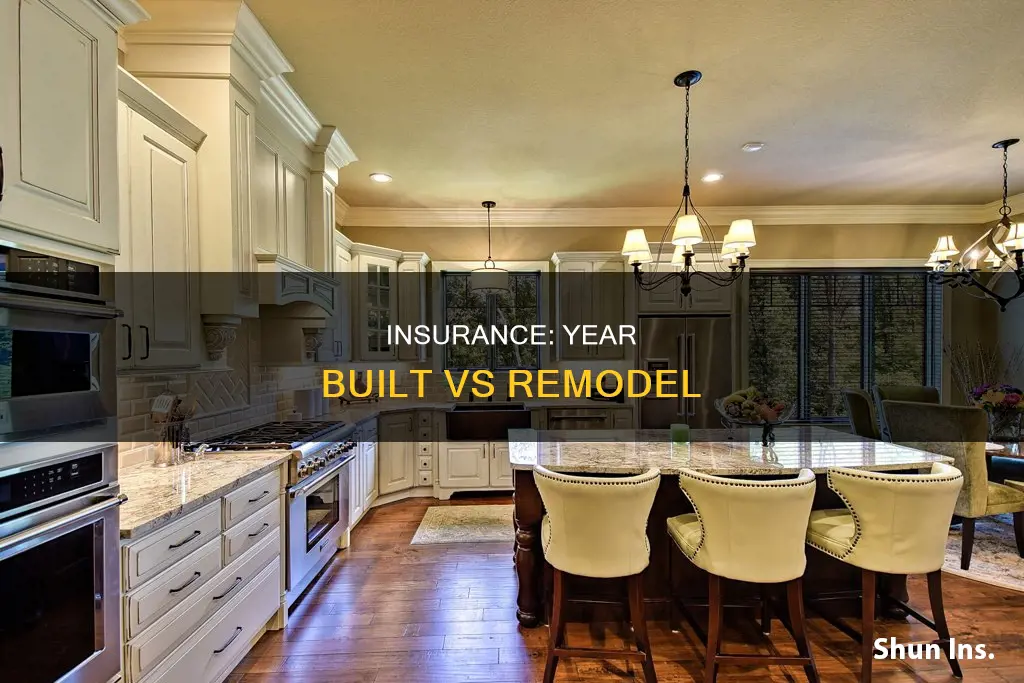 does insurance consider the original year built over total remodel