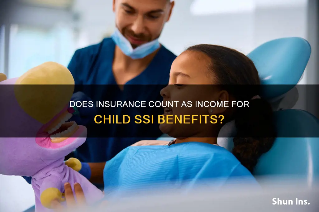 does insurance count as income for child ssi