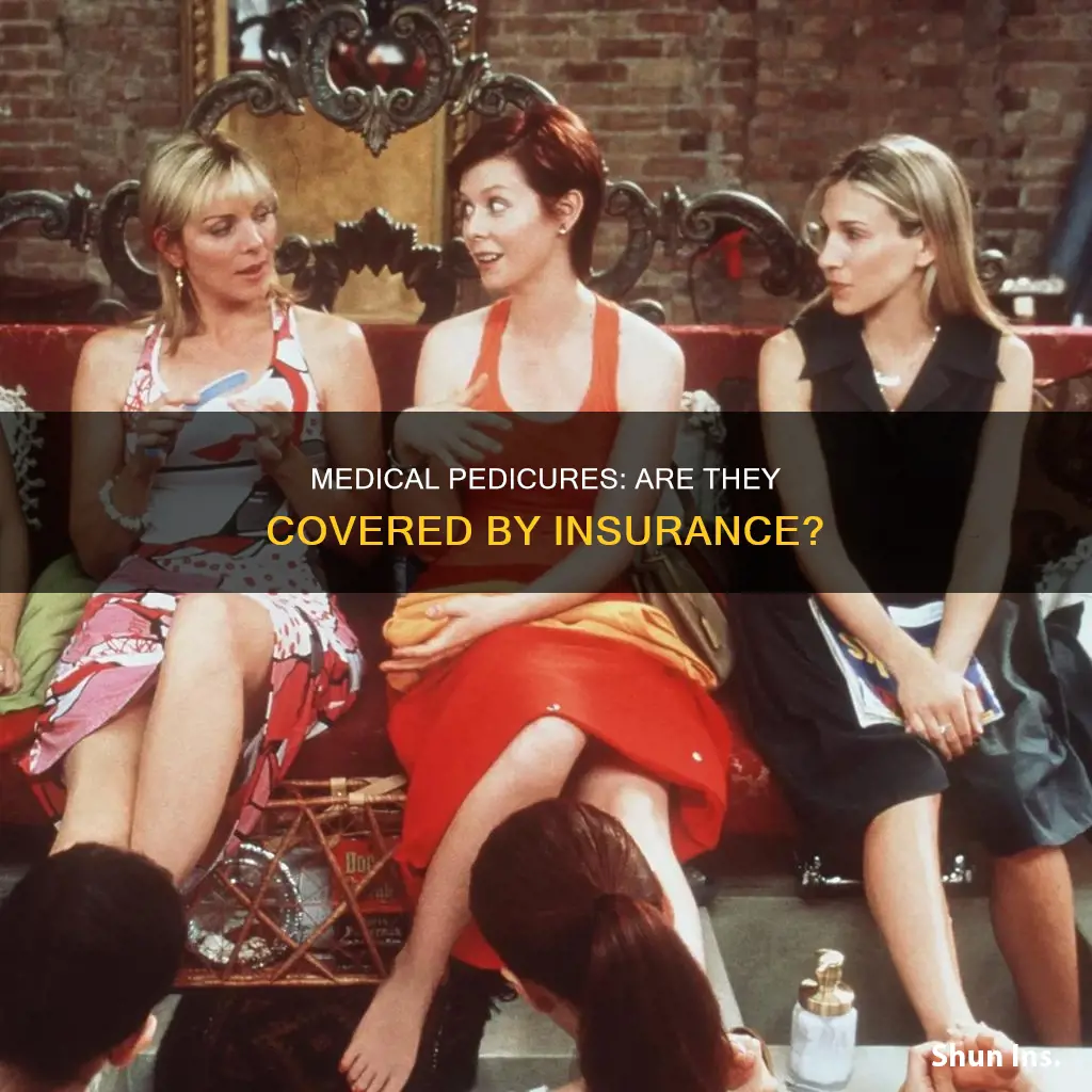 does insurance cover medical pedicures