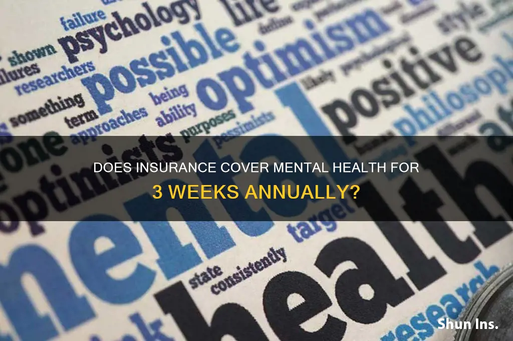 does insurance cover mental health for 3 weeks a year