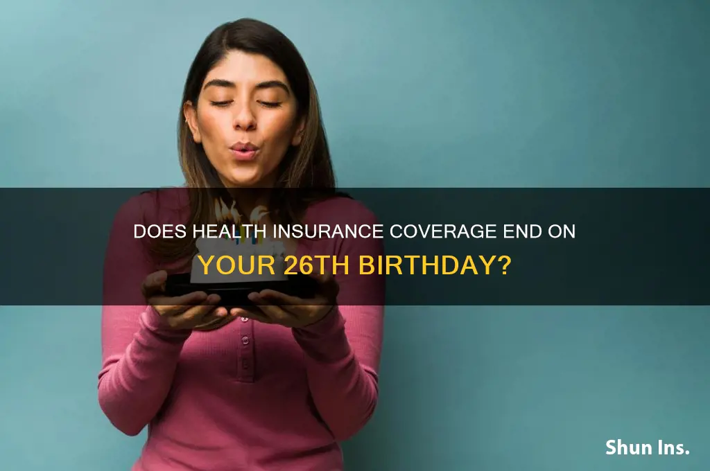 does insurance end on 26th birthday