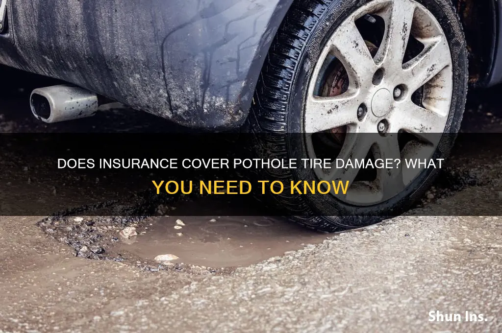does insurance fix a tire damage from potholes