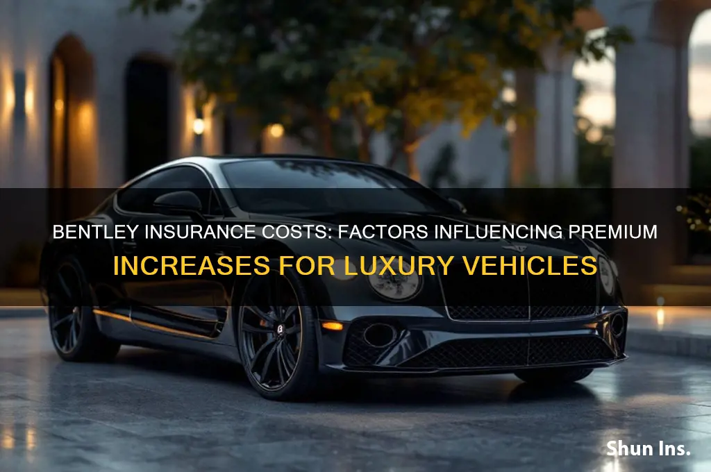 does insurance for a bentley increase
