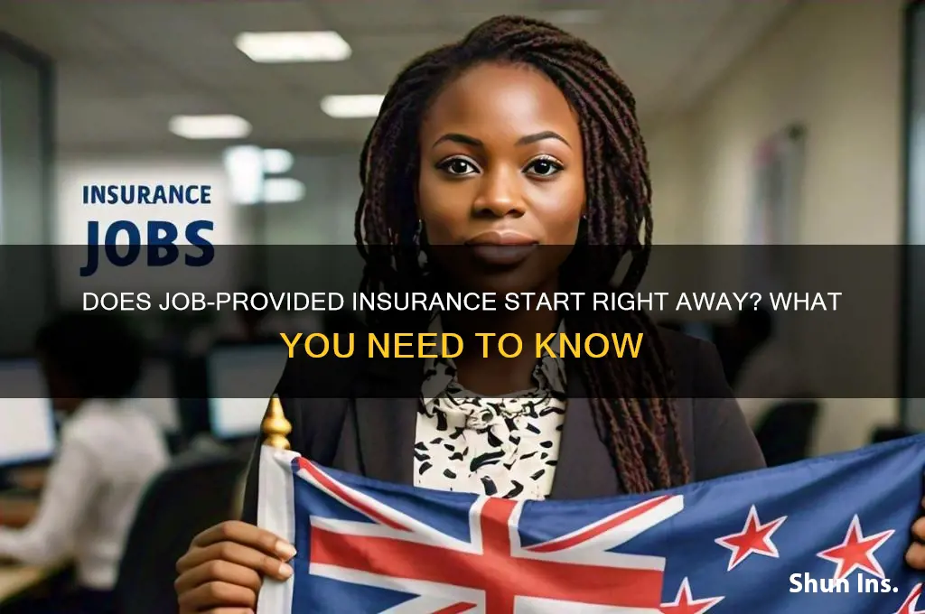 does insurance from job kick in immediately