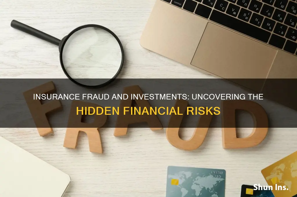 does insurance fruad deal wih investments