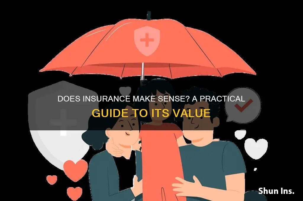 does insurance generally make sence