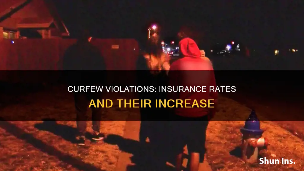 does insurance go up for curfew violation