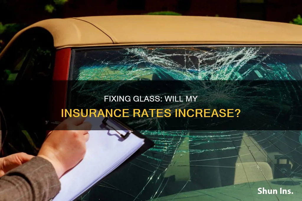 does insurance go up for fixing glass