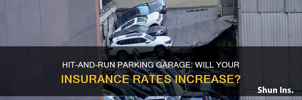 does insurance go up hit and run parking garage