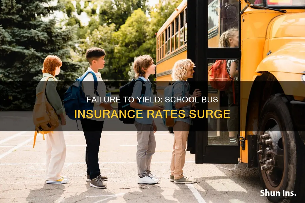 does insurance go up with failure to yield school bus