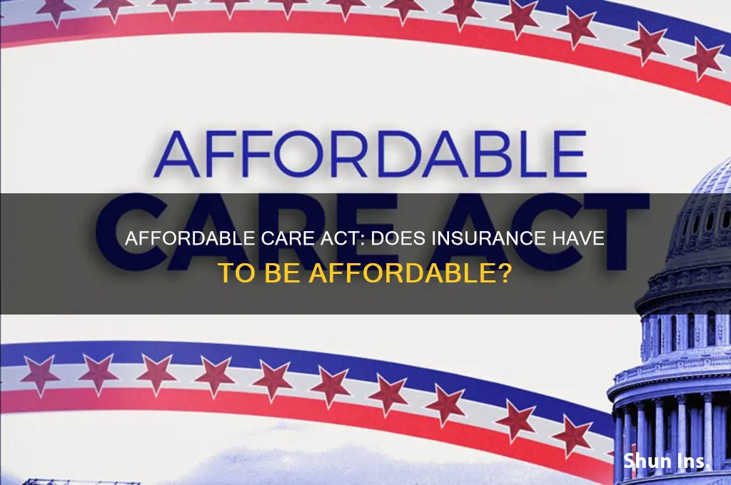 does insurance have to be afforable act