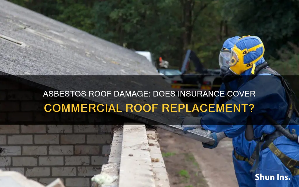 does insurance have to replace a damaged commercial asbestos roof